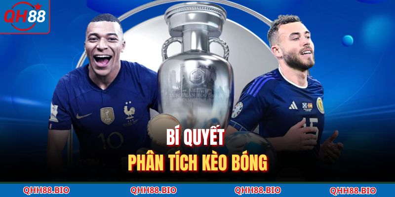 Bí quyết phân tích kèo bóng