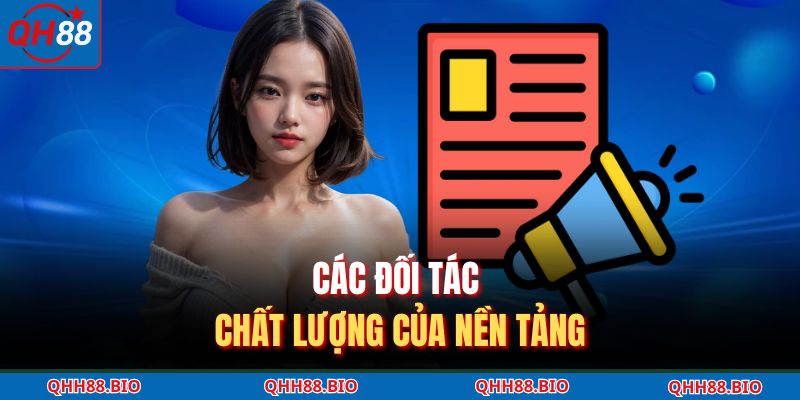 Các đối tác chất lượng của nền tảng
