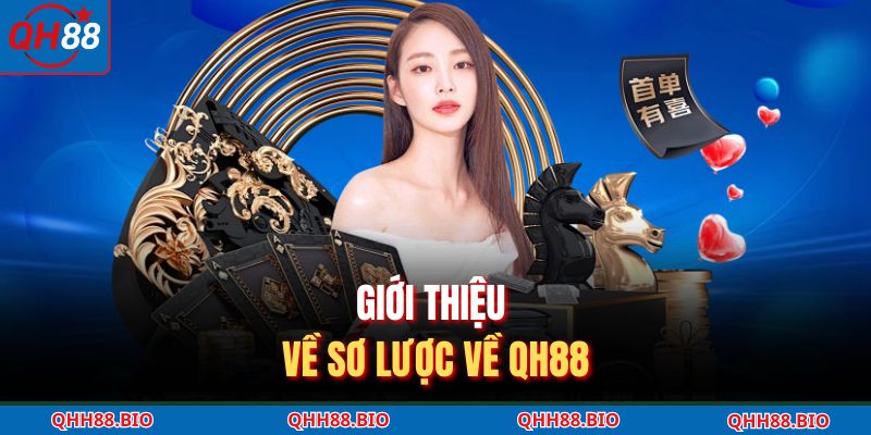 Giới thiệu về sơ lược về QH88