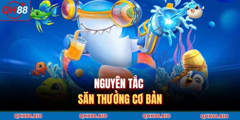 Nguyên tắc săn thưởng cơ bản