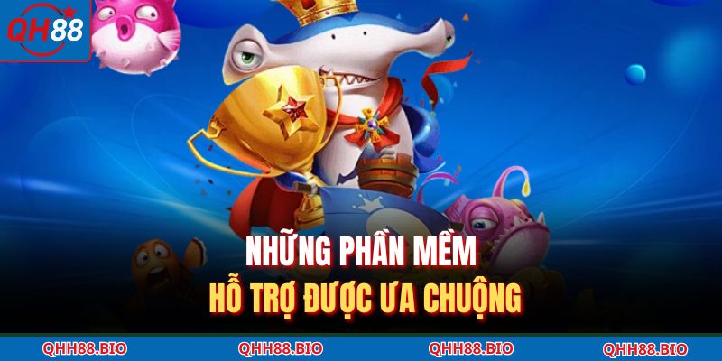 Những phần mềm hỗ trợ được ưa chuộng