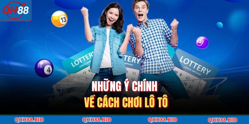 Những ý chính về cách chơi lô tô
