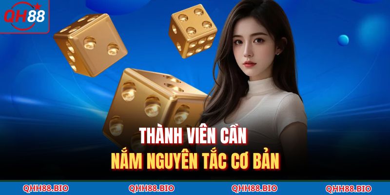 Thành viên cần nắm nguyên tắc cơ bản